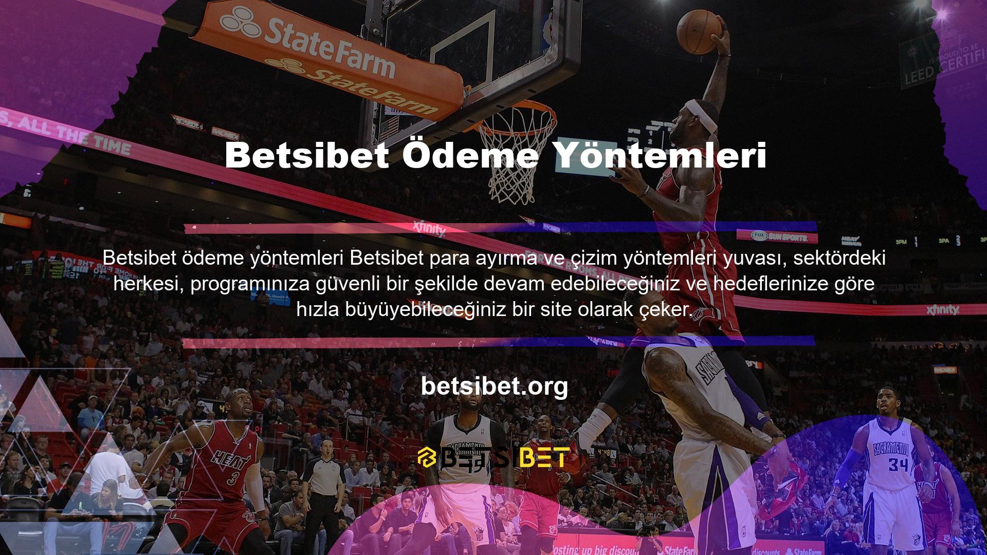 Betsibet yaşayarak eğlenebilir ve para kazanabilirsiniz